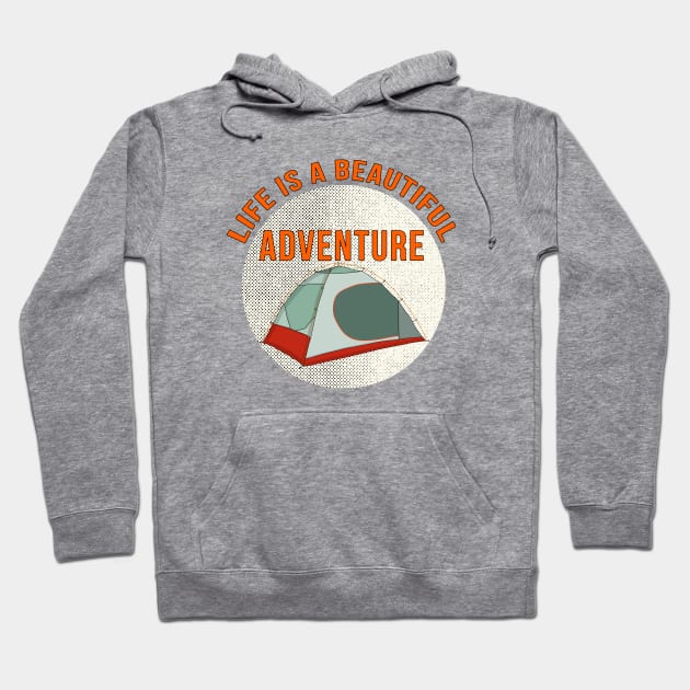 Life is a Beautiful Adventure Hoodie by DiegoCarvalho